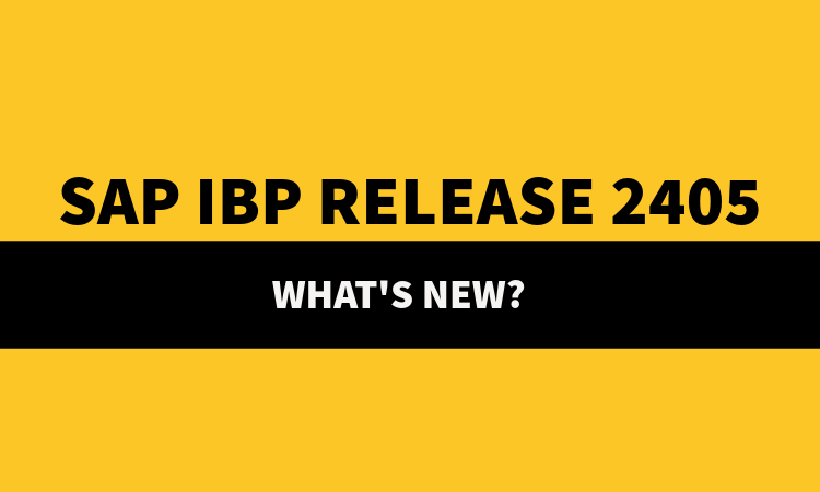 SAP IBP 2405 New Features